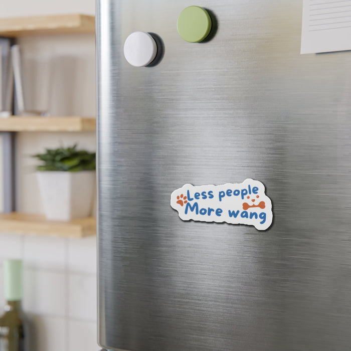 Die-Cut Magnet — "Less People More Wang" Funny Dog Lover Magnet